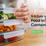 Is It Safe to Store Food in Plastic Containers?